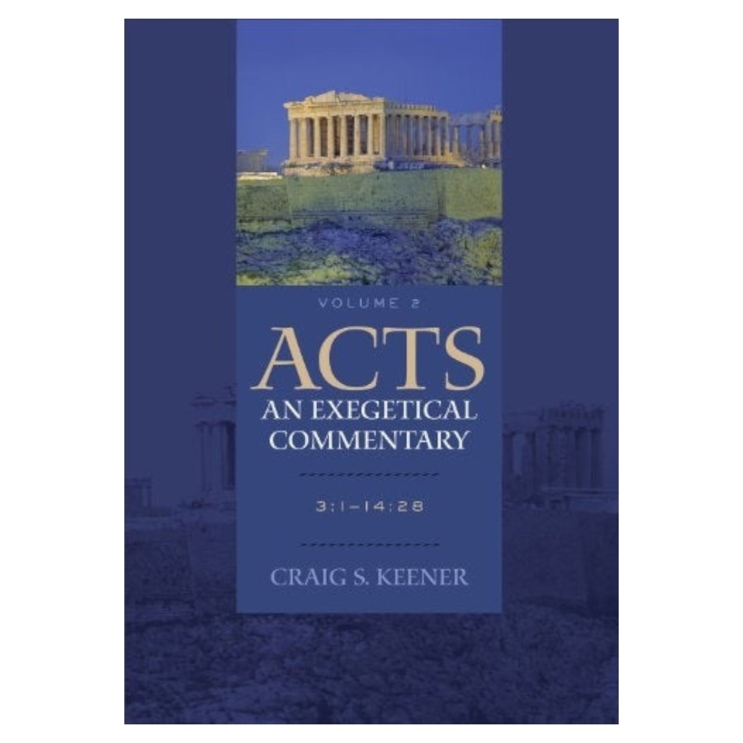 Acts: An Exegetical Commentary