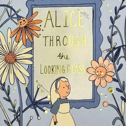 Alice Through The Looking Glass (Hardcover)