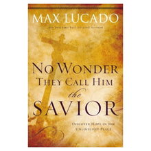 No Wonder They Call Him the Savior
