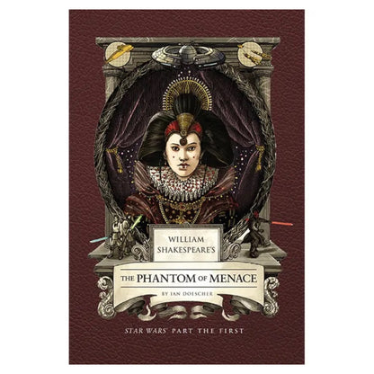 William Shakespeare's The Phantom of Menace