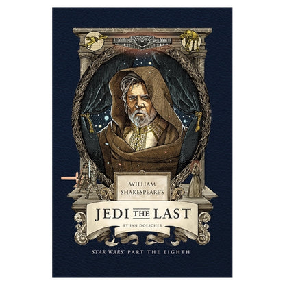 William Shakespeare's Jedi the Last