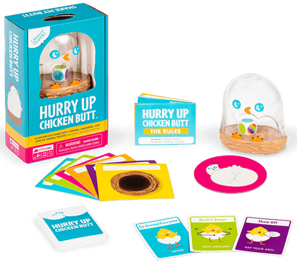 Hurry Up Chicken Butt!