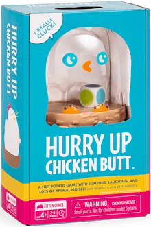 Hurry Up Chicken Butt!